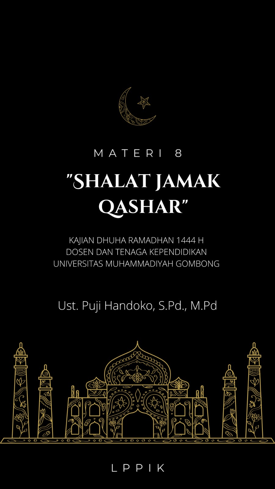 Kajian Dhuha Ramadhan 1444 H Dosen Dan Tenaga Kependidikan, Materi 8 “Shalat Jamak dan Qashar”