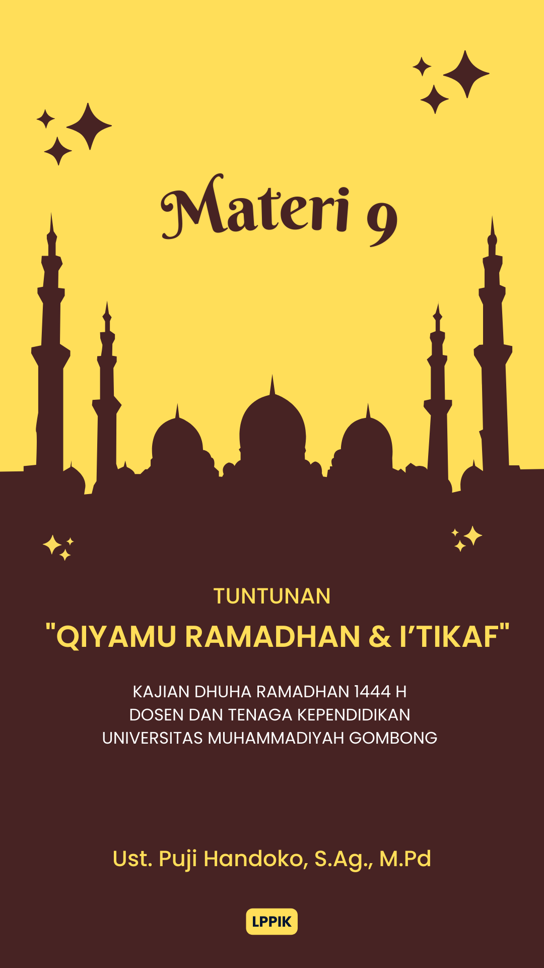 Kajian Dhuha Ramadhan 1444 H Dosen Dan Tenaga Kependidikan, Materi 9 “TUNTUNAN  QIYAMU RAMADHAN & I’TIKAF”