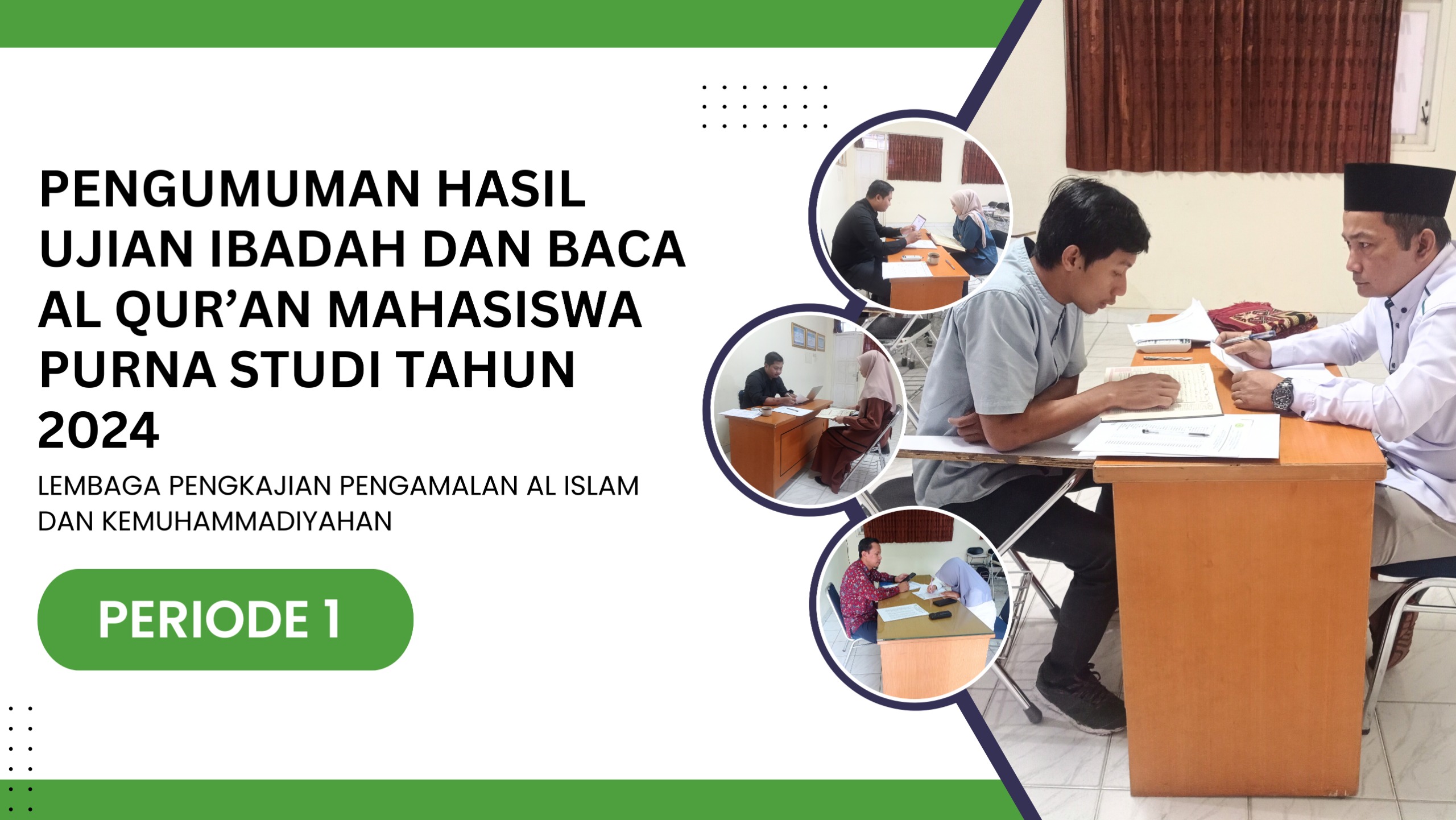 Pengumuman Hasil Ujian Ibadah dan Baca Al Quran Mahasiswa Purna Studi Tahun 2024