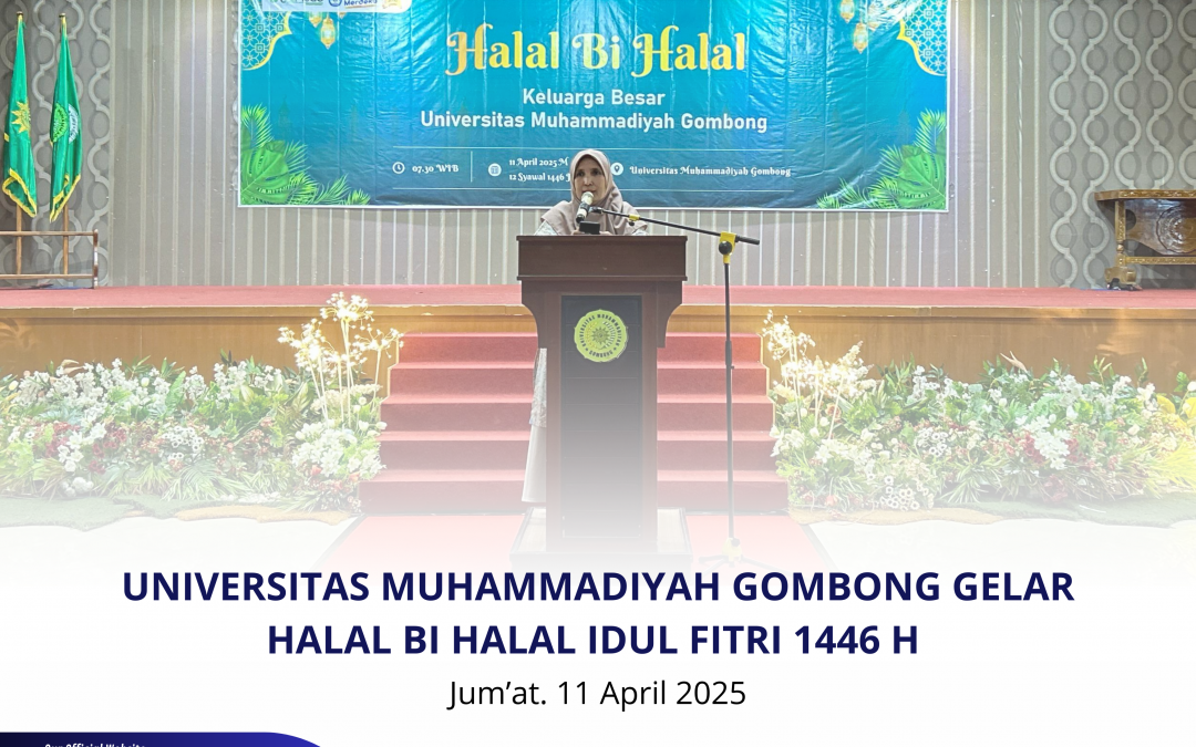 Semarak Halal Bi Halal Universitas Muhammadiyah Gombong 1446 H: Merajut Ukhuwah Di Hari Yang Fitri
